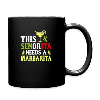 This senorita needs a margarita - Full Colour Mug - black - Right