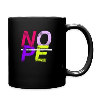 NOPE - sei kein Ja - Sager! - Tasse einfarbig - Schwarz - Rechts
