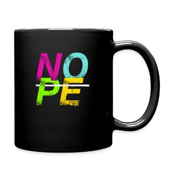 NOPE - sei kein Ja - Sager! - Tasse einfarbig - Schwarz - Rechts