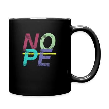 NOPE - sei kein Ja - Sager! - Tasse einfarbig - Schwarz - Rechts