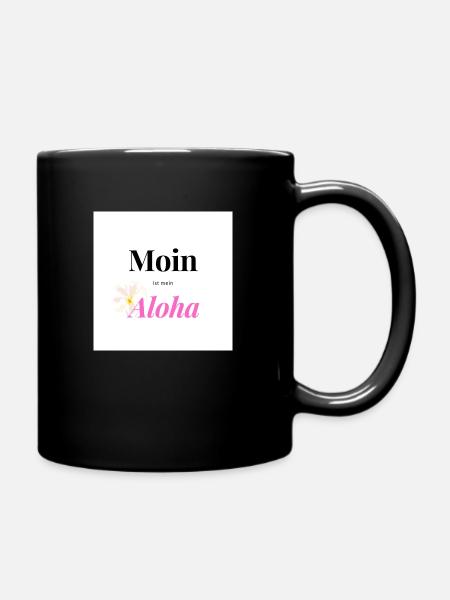 Moin ist mein Aloha - Tasse einfarbig - Schwarz