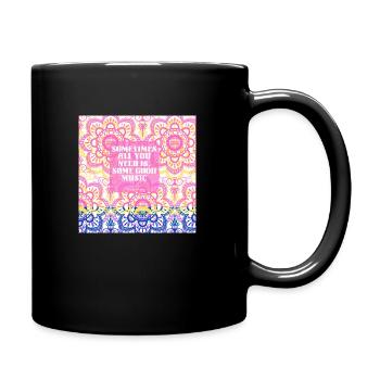 Sometimes all you need is . - Full Colour Mug - black - Right