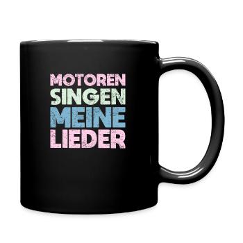 Motoren Singen Meine Lieder - Tasse einfarbig - Schwarz - Rechts