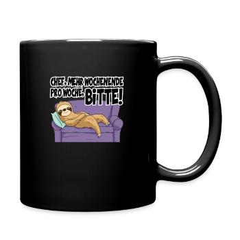 Mehr Wochenende bitte - Tasse einfarbig - Schwarz - Rechts