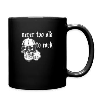 never too old - Full Colour Mug - black - Right