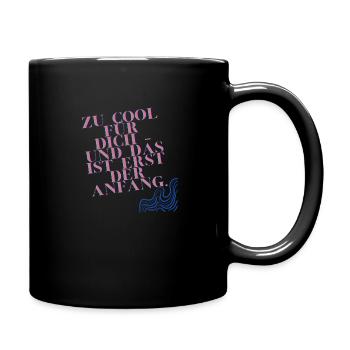 Zu cool für dich - Tasse einfarbig - Schwarz - Rechts