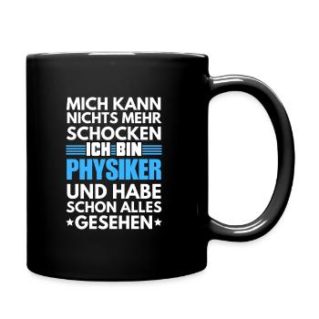 Nicht schockbarer Physiker - Tasse einfarbig - Schwarz - Rechts