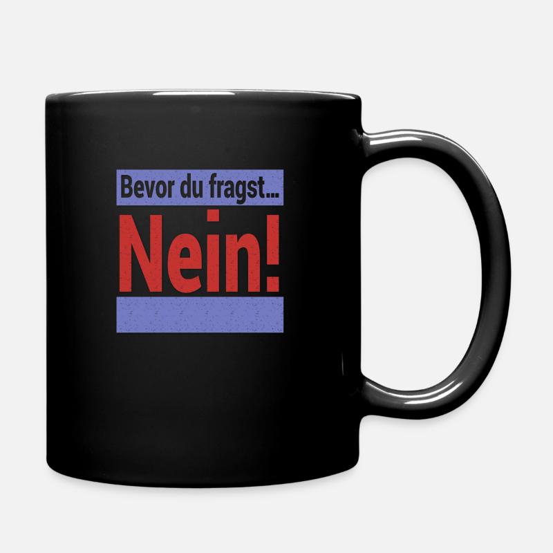 Bevor du fragst Nein! - Tasse einfarbig - Schwarz