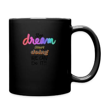 stop Dream and start doing - Tasse einfarbig - Schwarz - Rechts