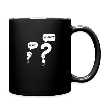 Moment, was? - Tasse einfarbig - Schwarz - Rechts