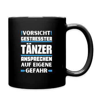 Gestresster Tänzer nicht ansprechen! - Tasse einfarbig - Schwarz - Rechts
