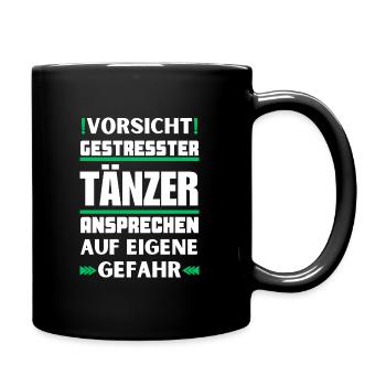 Gestresster Tänzer nicht ansprechen! - Tasse einfarbig - Schwarz - Rechts