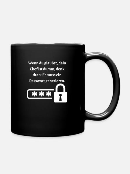 Wenn du glaubst dein Chef ist dumm... - Tasse einfarbig - Schwarz