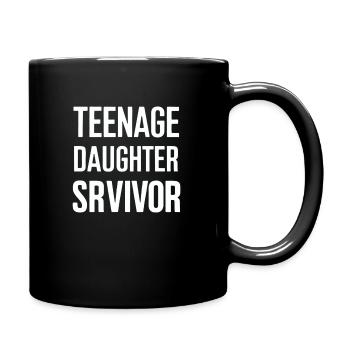 Überlebende der Tochter im Teenageralter Lustige - Tasse einfarbig - Schwarz - Rechts