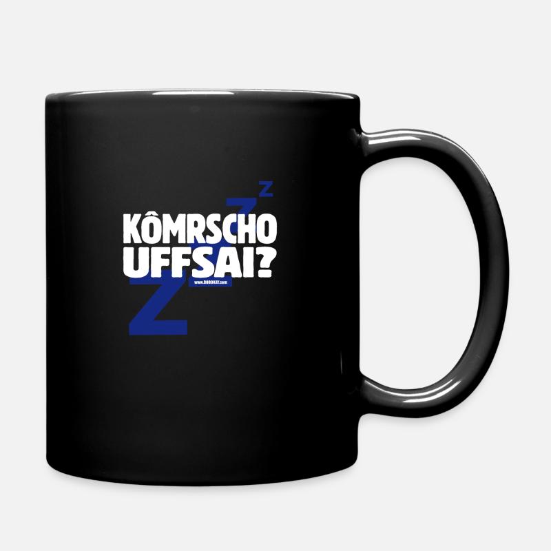 Dodokay - Kômr scho uffsai? - Tasse einfarbig - Schwarz