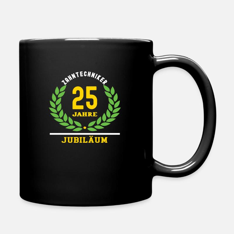 Zahntechniker Jubiläum 25 Jahre 25 jähriges Jubi - Tasse einfarbig - Schwarz