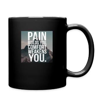 Schmerz baut dich auf Motivationsspruch - Tasse einfarbig - Schwarz - Rechts
