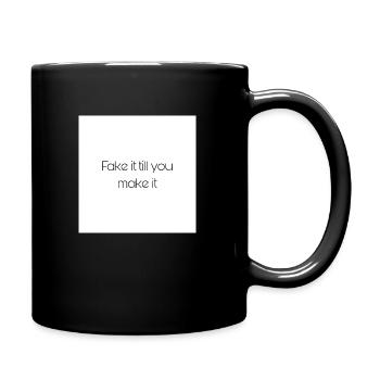 Fake it till you make it - Tasse einfarbig - Schwarz - Rechts