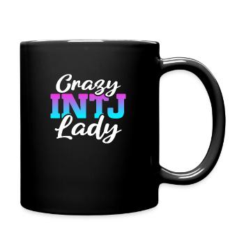 Crazy INTJ Lady Introvert Personality - Tasse einfarbig - Schwarz - Rechts