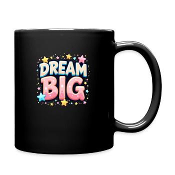 Dream Big - Full Colour Mug - black - Right