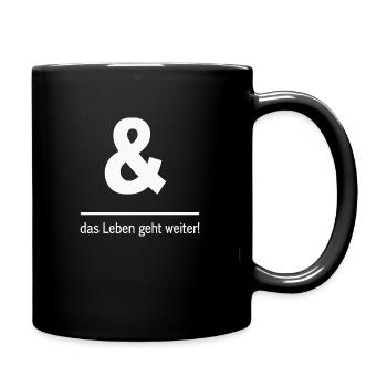 Et la vie continue ! - Mug uni - noir - Droite