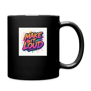 Make It Loud – Ose le Volume - Mug uni - noir - Droite
