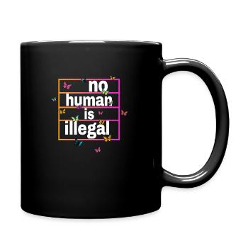 no human is illegal - The Original - Full Colour Mug - black - Right
