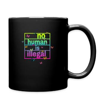 no human is illegal - The Original - Full Colour Mug - black - Right