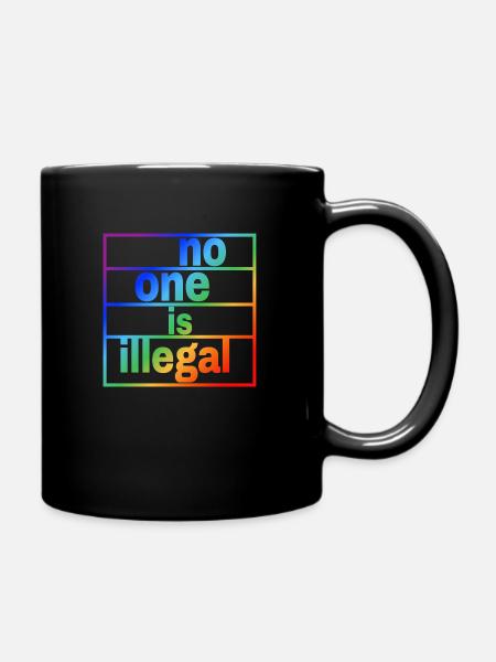 no human is illegal - The Original (LGBTQ+) - Tasse einfarbig - Schwarz