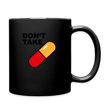 don't take/lustige und coole Designs - Tasse einfarbig - Schwarz - Rechts