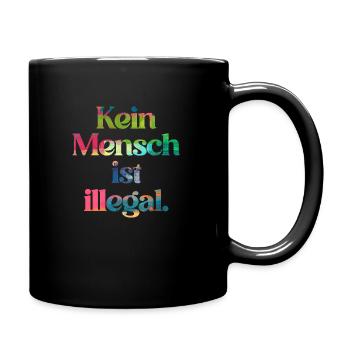 KEIN MENSCH IST ILLEGAL - Das Original - Tasse einfarbig - Schwarz - Rechts