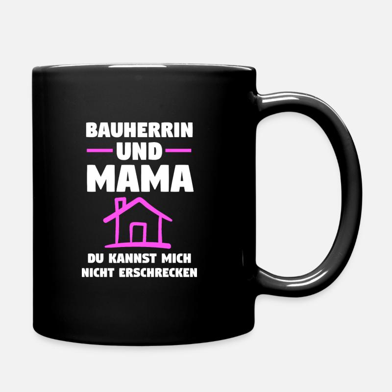 Bauherrin Mama Bauherr Richtfest Geschenk - Tasse einfarbig - Schwarz