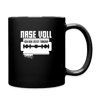 Nase Voll Tanzen Ballern Tekk Druff Gras Kiffen - Tasse einfarbig - Schwarz - Rechts