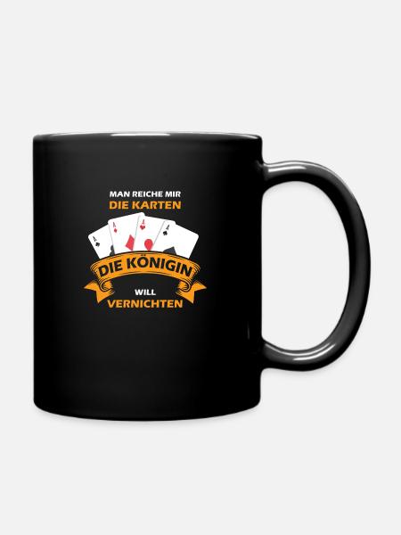 Man Reiche Mir Die Karten | Spruch Königin Skat - Tasse einfarbig - Schwarz