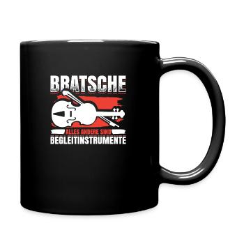 Bratsche Alles Andere Sind Begleitinstrumente - Tasse einfarbig - Schwarz - Rechts
