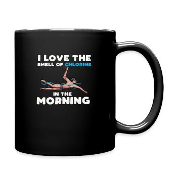 I love smell of chlorine in the morning Design - Full Colour Mug - black - Right