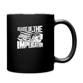 En raison de l’implication Propeller Swamp Captain - Mug uni - noir - Droite