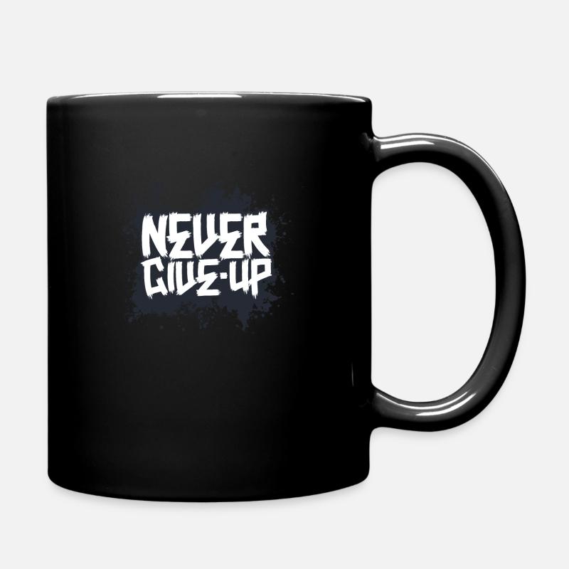 Never Give Up Design - Tasse einfarbig - Schwarz