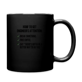 Wie man die Aufmerksamkeit eines Ingenieurs auf sich zieht - Tasse einfarbig - Schwarz - Rechts