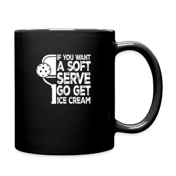 Wenn Sie einen Softdrink wollen, holen Sie sich Eis - Tasse einfarbig - Schwarz - Rechts