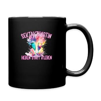 Sektaktivistin Heben statt Kleben - Tasse einfarbig - Schwarz - Rechts