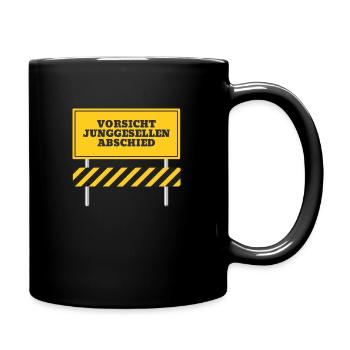 Vorsicht Junggesellen Abschied | Vosicht JGA - Tasse einfarbig - Schwarz - Rechts