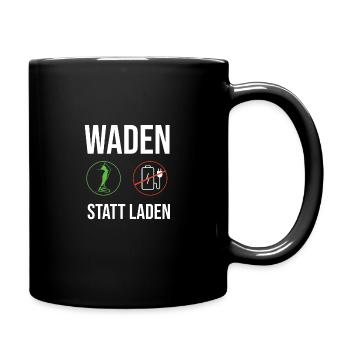 Waden Statt Laden - MTB Radfahrer Anti E-Bike - Tasse einfarbig - Schwarz - Rechts