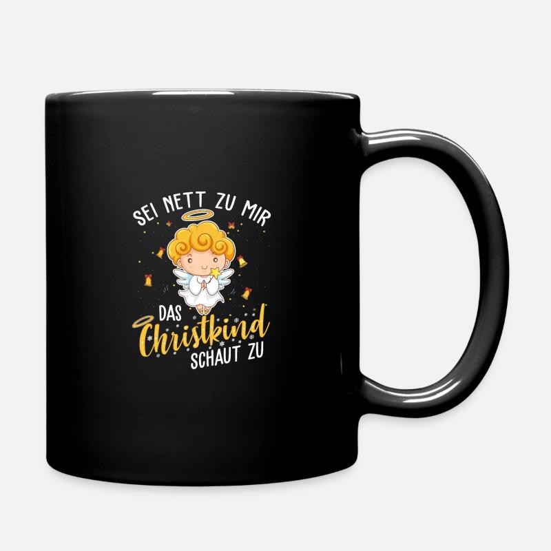 Seit Nett Zu Mir Das Christkind Schaut Zu - Tasse einfarbig - Schwarz
