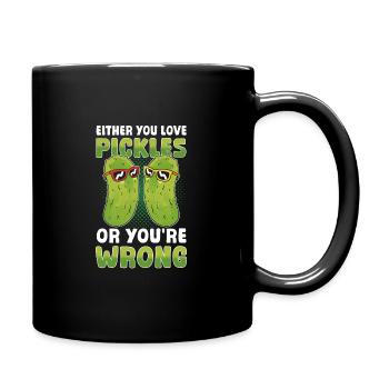 Entweder du liebst Essiggurken oder du irrst dich - Tasse einfarbig - Schwarz - Rechts