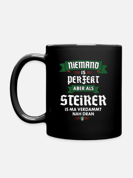 NIEMAND PERFEKT STEIRER LUSTIG STEIERMARK GESCHENK - Tasse einfarbig - Schwarz