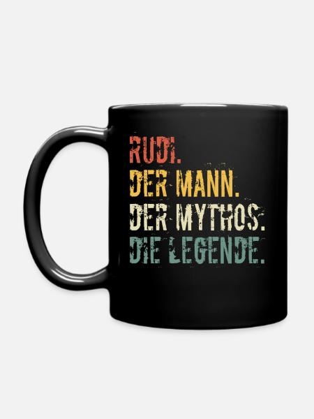Name Vorname Rudi Der Mann Der Mythos Die Legende - Tasse einfarbig - Schwarz
