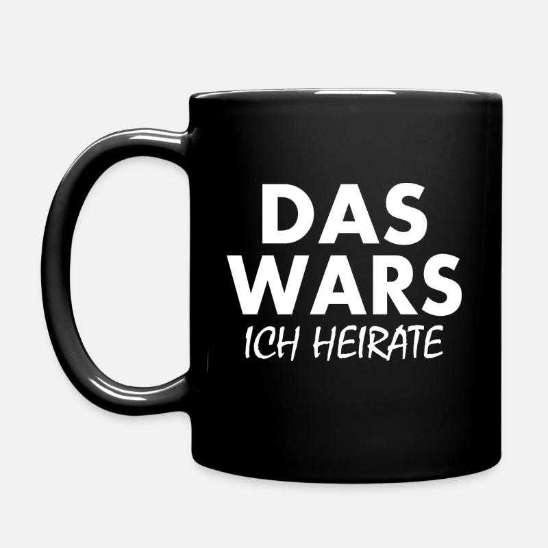 Das wars ich heirate - Tasse einfarbig - Schwarz