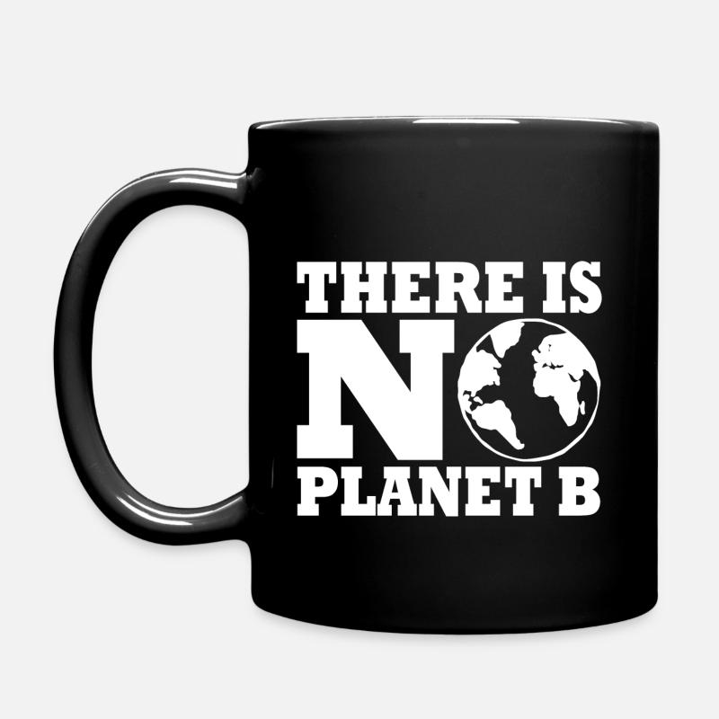 There is no planet B - Tasse einfarbig - Schwarz