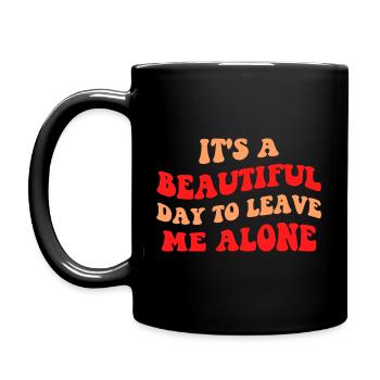 C’est une belle journée pour me laisser tranquille III - Mug uni - noir - Gauche